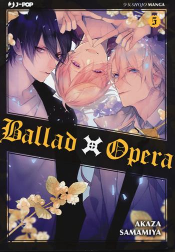 Ballad X Opera. Vol. 5 - Akaza Samamiya - Libro Edizioni BD 2020, J-POP | Libraccio.it