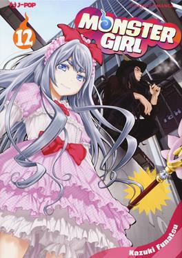 Monster girl. Vol. 12 - Kazuki Funatsu - Libro Edizioni BD 2020, J-POP | Libraccio.it