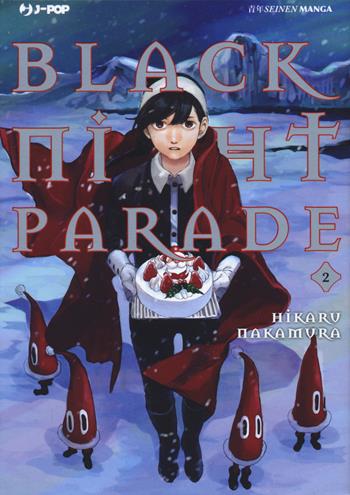 Black night parade. Vol. 2 - Hikaru Nakamura - Libro Edizioni BD 2020, J-POP | Libraccio.it