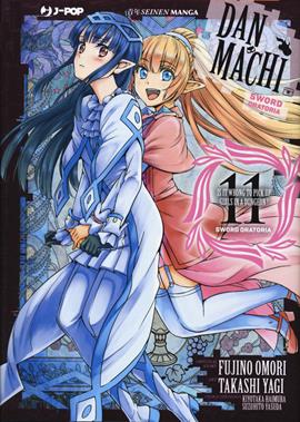 DanMachi. Sword oratoria. Vol. 11 - Fujino Omori, Takashi Yagi - Libro Edizioni BD 2020, J-POP | Libraccio.it