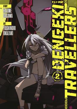 Dengeki travellers. Vol. 2 - Hajime Segawa, Toshinori Okazaki - Libro Edizioni BD 2020, J-POP | Libraccio.it