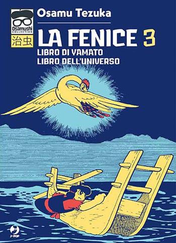 La fenice. Vol. 3: Libro di Yamato-Libro dell'universo - Osamu Tezuka - Libro Edizioni BD 2020, J-POP. Osamushi collection | Libraccio.it