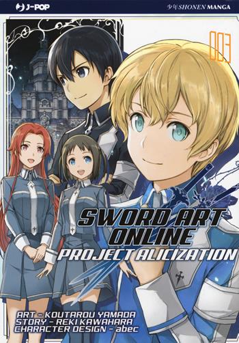 Project Alicization. Sword art online. Vol. 3 - Reki Kawahara - Libro Edizioni BD 2020, J-POP | Libraccio.it