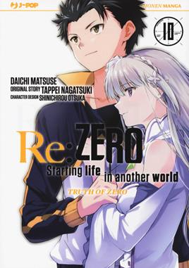 Re: zero. Starting life in another world. Truth of zero. Vol. 10 - Tappei Nagatsuki - Libro Edizioni BD 2020, J-POP | Libraccio.it