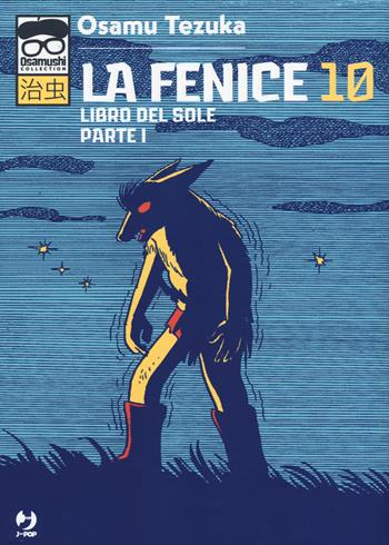 La fenice. Vol. 10: Libro del sole. Parte I - Osamu Tezuka - Libro Edizioni BD 2021, J-POP. Osamushi collection | Libraccio.it