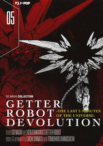 Getter robot devolution. The last 3 minutes of the universe. Vol. 5 - Go Nagai, Ken Ishikawa, Eiichi Shimizu - Libro Edizioni BD 2020, J-POP | Libraccio.it