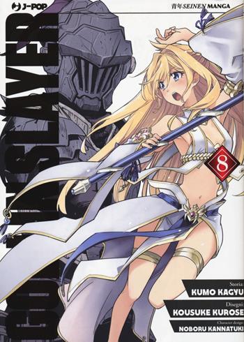 Goblin Slayer. Vol. 8 - Kumo Kagyu - Libro Edizioni BD 2020, J-POP | Libraccio.it