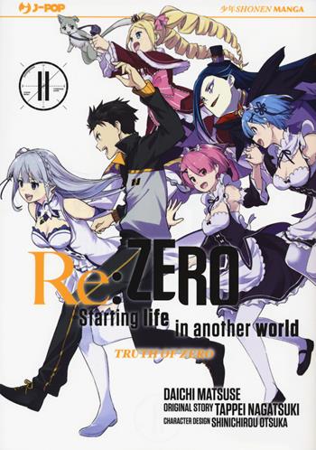 Re: zero. Starting life in another world. Truth of zero. Vol. 11 - Tappei Nagatsuki - Libro Edizioni BD 2020, J-POP | Libraccio.it