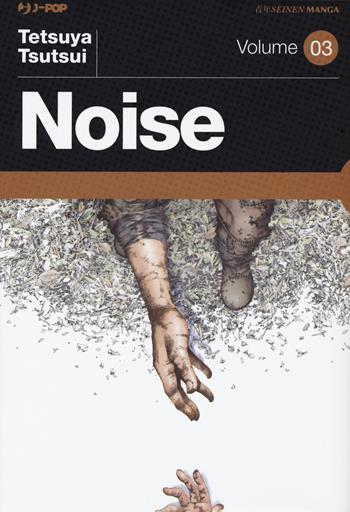 Noise. Vol. 3 - Tetsuya Tsutsui - Libro Edizioni BD 2020, J-POP | Libraccio.it