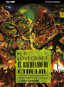 Il richiamo di Cthulhu - Howard P. Lovecraft, Gou Tanabe - Libro Edizioni BD 2021, J-POP | Libraccio.it