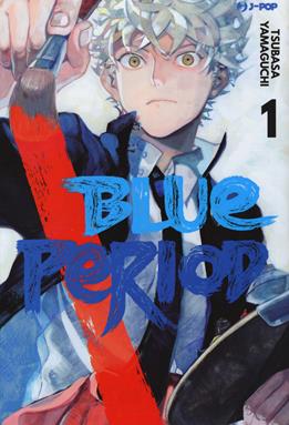 Blue period. Vol. 1 - Tsubasa Yamaguchi - Libro Edizioni BD 2020, J-POP | Libraccio.it