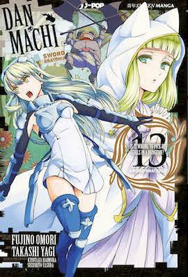 DanMachi. Sword oratoria. Vol. 13 - Fujino Omori, Takashi Yagi - Libro Edizioni BD 2020, J-POP | Libraccio.it