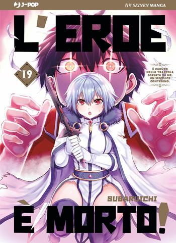 L' eroe è morto!. Vol. 19 - Subaruichi - Libro Edizioni BD 2021, J-POP | Libraccio.it