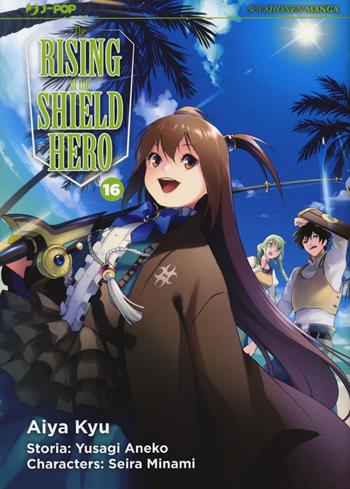 The rising of the shield hero. Vol. 16 - Yusagi Aneko, Seira Minami - Libro Edizioni BD 2020, J-POP | Libraccio.it