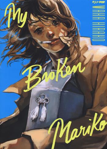 My broken Mariko - Waka Hirako - Libro Edizioni BD 2021, J-POP | Libraccio.it