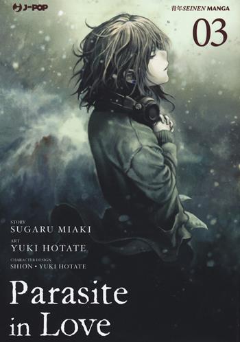 Parasite in love. Vol. 3 - Sugaru Miaki, Yuuki Hotate - Libro Edizioni BD 2021, J-POP | Libraccio.it
