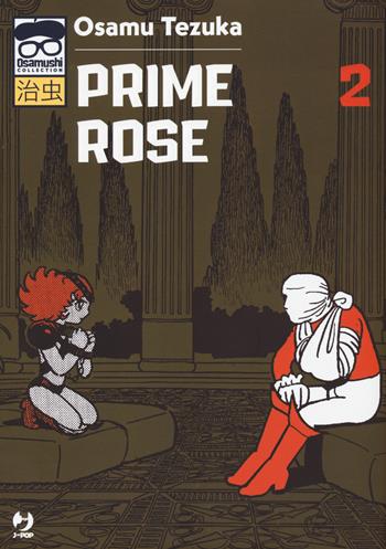 Prime Rose. Vol. 2 - Osamu Tezuka - Libro Edizioni BD 2021, J-POP. Osamushi collection | Libraccio.it