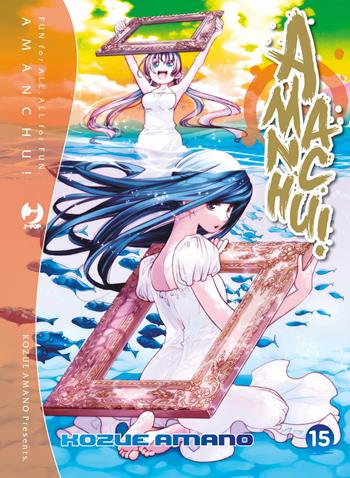 Amanchu!. Vol. 15 - Kozue Amano - Libro Edizioni BD 2021, J-POP | Libraccio.it