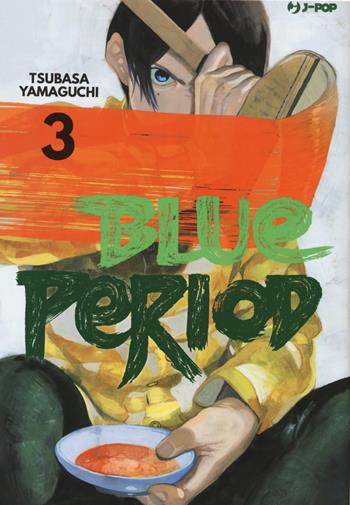 Blue period. Vol. 3 - Tsubasa Yamaguchi - Libro Edizioni BD 2021, J-POP | Libraccio.it