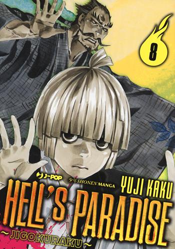 Hell's paradise. Jigokuraku. Vol. 8 - Yuji Kaku - Libro Edizioni BD 2021, J-POP | Libraccio.it