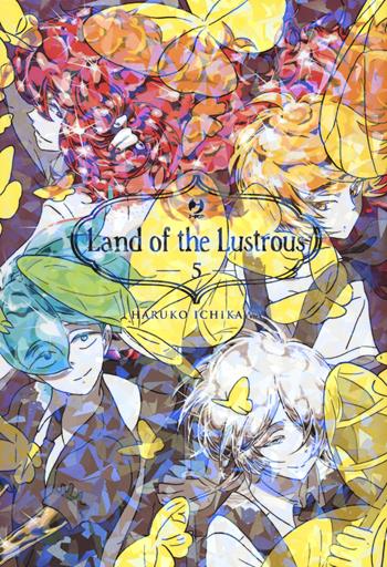 Land of the lustrous. Vol. 5 - Haruko Ichikawa - Libro Edizioni BD 2021, J-POP | Libraccio.it