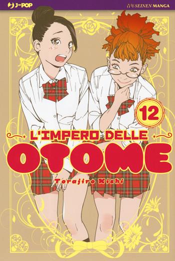 L' impero delle Otome. Vol. 12 - Torajiro Kishi - Libro Edizioni BD 2021, J-POP | Libraccio.it