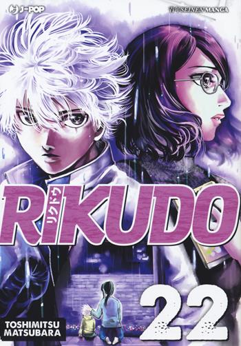 Rikudo. Vol. 22 - Toshimitsu Matsubara - Libro Edizioni BD 2021, J-POP | Libraccio.it