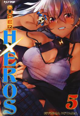 Super HxEros. Vol. 5 - Ryouma Kitada - Libro Edizioni BD 2021, J-POP | Libraccio.it