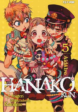 Hanako-kun. I 7 misteri dell'Accademia Kamome. Vol. 5 - AidaIro - Libro Edizioni BD 2021, J-POP | Libraccio.it