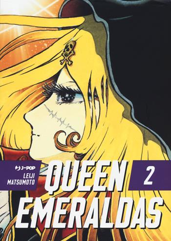 Queen Emeraldas. Vol. 2 - Leiji Matsumoto - Libro Edizioni BD 2021, J-POP | Libraccio.it