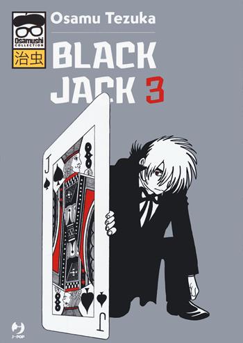 Black Jack. Vol. 3 - Osamu Tezuka - Libro Edizioni BD 2021, J-POP. Osamushi collection | Libraccio.it