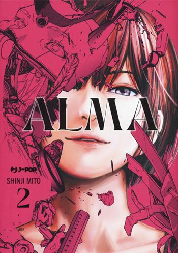 Alma. Vol. 2 - Shinji Mito - Libro Edizioni BD 2022, J-POP | Libraccio.it
