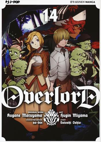 Overlord. Vol. 14 - Kugane Maruyama, Satoshi Oshio, Satoshi Oshio - Libro Edizioni BD 2021, J-POP | Libraccio.it
