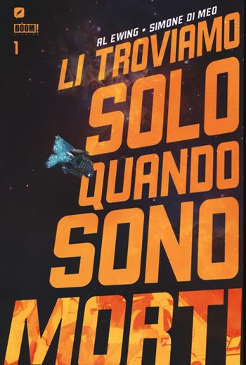 Li troviamo solo quando sono morti. Vol. 1 - Al Ewing, Simone Di Meo - Libro Edizioni BD 2021, BD Comics | Libraccio.it