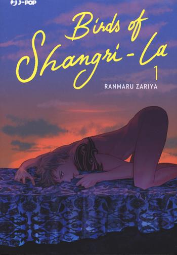 Birds of Shangri-La. Vol. 1 - Ranmaru Zariya - Libro Edizioni BD 2021, J-POP | Libraccio.it