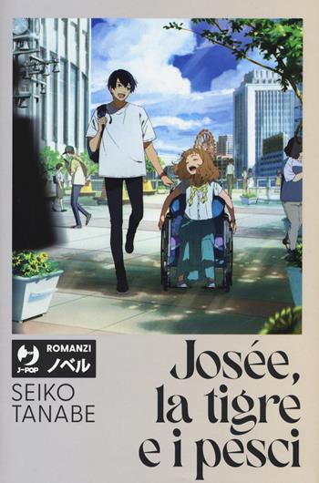 Josée, la tigre e i pesci - Seiko Tanabe - Libro Edizioni BD 2021, J-POP | Libraccio.it