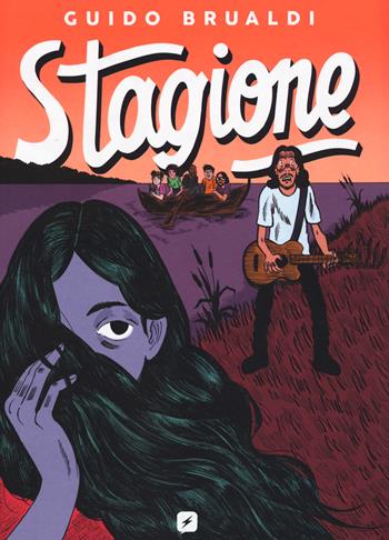 Stagione - Guido Brualdi - Libro Edizioni BD 2021, BD next | Libraccio.it