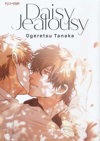 Daisy jealousy - Ogeretsu Tanaka - Libro Edizioni BD 2021, J-POP | Libraccio.it