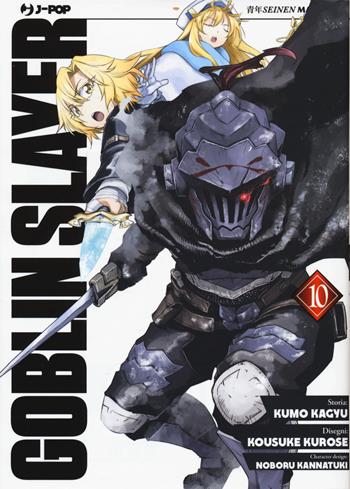 Goblin Slayer. Vol. 10 - Kumo Kagyu - Libro Edizioni BD 2021, J-POP | Libraccio.it