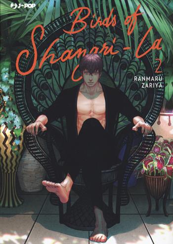 Birds of Shangri-La. Vol. 2 - Ranmaru Zariya - Libro Edizioni BD 2021, J-POP | Libraccio.it