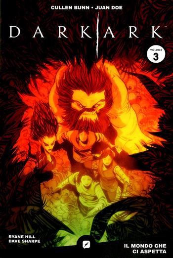 Dark ark. Vol. 3 - Cullen Bunn, Juan Doe - Libro Edizioni BD 2021, BD Comics | Libraccio.it