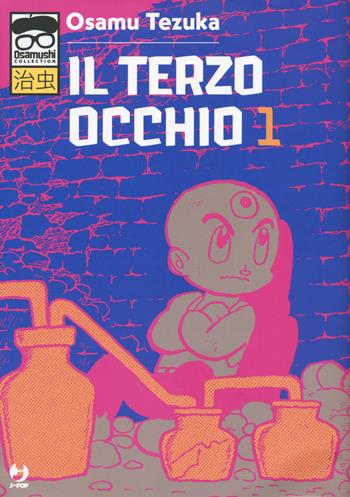 Il terzo occhio. Vol. 1 - Osamu Tezuka - Libro Edizioni BD 2021, J-POP. Osamushi collection | Libraccio.it