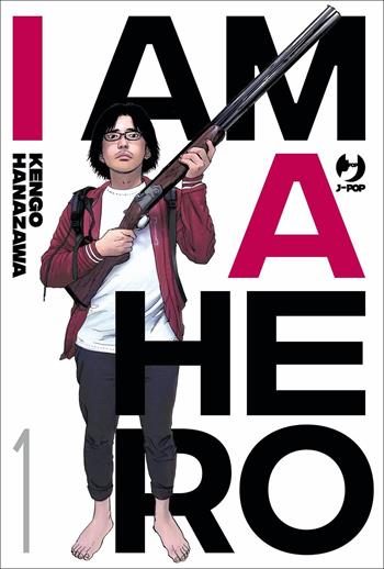 I am a hero. Nuova ediz.. Vol. 1 - Kengo Hanazawa - Libro Edizioni BD 2022, J-POP | Libraccio.it