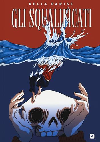 Gli squalificati. Lucca project contest 2021 - Delia Parise - Libro Edizioni BD 2021, BD next | Libraccio.it