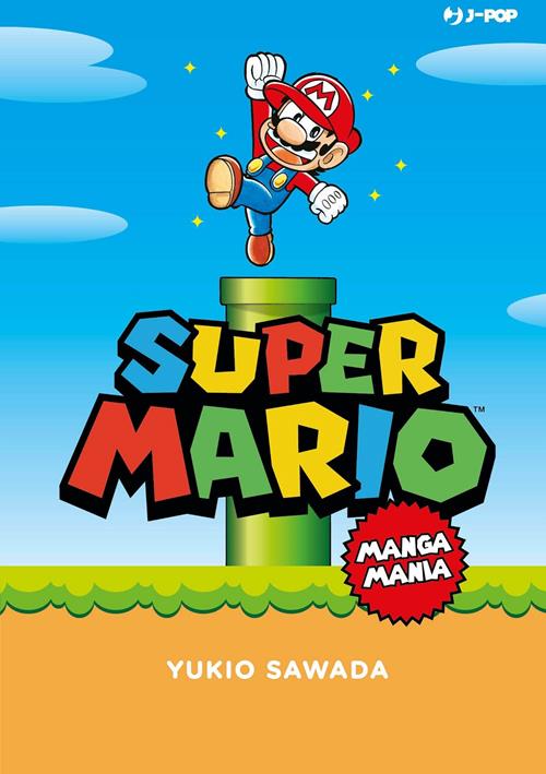 Super Mario. Mangamania - Yukio Sawada - Libro Edizioni BD 2022, J-POP