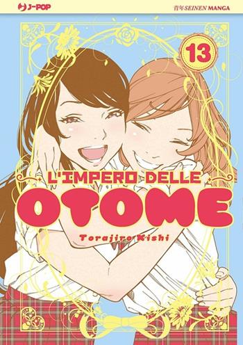 L' impero delle Otome. Vol. 13 - Torajiro Kishi - Libro Edizioni BD 2021, J-POP | Libraccio.it