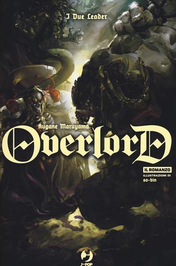 I due leader. Overlord. Vol. 8 - Kugane Maruyama - Libro Edizioni BD 2022, J-POP | Libraccio.it