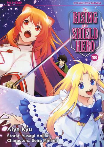 The rising of the shield hero. Vol. 18 - Yusagi Aneko, Seira Minami - Libro Edizioni BD 2021, J-POP | Libraccio.it