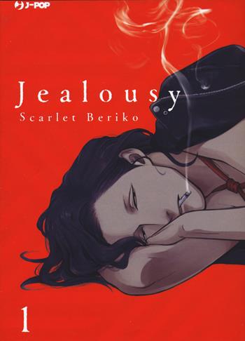 Jealousy. Vol. 1 - Scarlet Beriko - Libro Edizioni BD 2021, J-POP | Libraccio.it