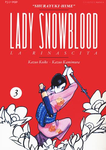 Lady Snowblood. Nuova ediz.. Vol. 3 - Kazuo Koike, Kazuo Kamimura - Libro Edizioni BD 2022, J-POP | Libraccio.it